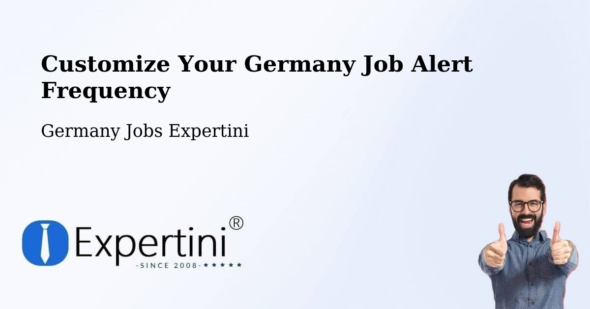 Customize Your Germany Job Alert Frequency - Germany Jobs Expertini